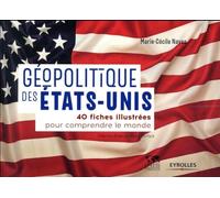 Géopolitique Des Etats-Unis - 40 Fiches Pour Comprendre Le Monde