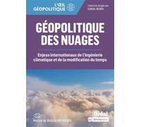 Géopolitique des nuages Enjeux internationaux de l'ingénierie climatique et de la modification du temps - Marine De Guglielmo Weber - Bréal - broché - Essai