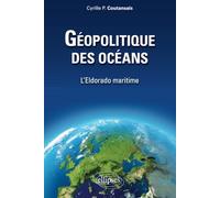 Géopolitique des océans. L'Eldorado maritime