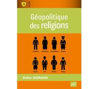 Géopolitique des religions - Didier Giorgini - Puf - broché - Essai