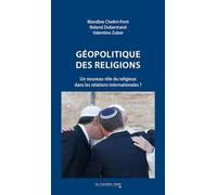 Géopolitique des religions: Un nouveau rôle du religieux dans les relations internationales ?