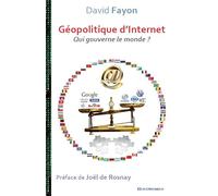 Geopolitique d'internet - qui gouverne le monde ?