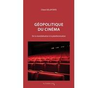 Géopolitique du cinéma Chloé Delaporte (Auteur)