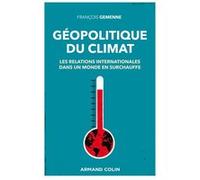 Géopolitique du climat François Gemenne (Auteur)