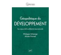 Géopolitique du développement - Philippe Orliange - Puf - broché - Essai