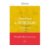 Géopolitique du Hezbollah - Christophe Ayad - Puf - broché - Essai