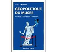 Géopolitique du musée François Mairesse (Auteur)