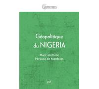 Géopolitique du Nigeria - Marc-Antoine Pérouse De Montclos - Puf - broché - Essai