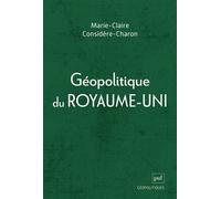 Géopolitique du Royaume-Uni - Marie-Claire Considère-Charon - Puf - broché - Essai