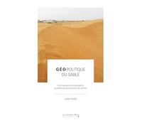 Géopolitique du sable: Une ressource omniprésente, auxiliaire de puissance et de conflits