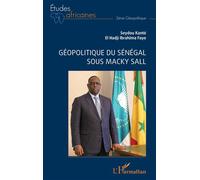 Géopolitique du Sénégal sous Macky Sall - Seydou Kanté - L'harmattan - broché - Etude