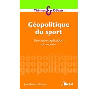 Géopolitique du sport: Une autre explication du monde