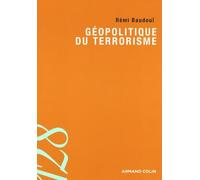 Géopolitique du terrorisme: Les territoires de l'insécurité de la mondialisation