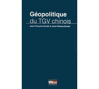 GEOPOLITIQUE DU TGV CHINOIS