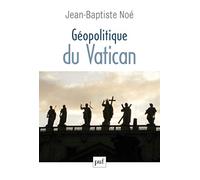 Géopolitique du Vatican: La puissance de l'influence