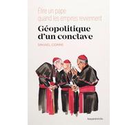 Mikaël Corre – Géopolitique d'un conclave – Élire un pape quand l'extrême droite parle de Dieu