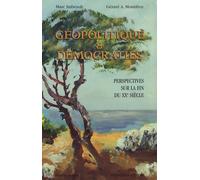 Géopolitique Et Démocraties - Perspectives Sur La Fin Du Xxe Siècle