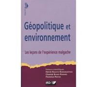 Géopolitique et environnement André Rakoto Ramiarantsoa (Auteur), Chantal Blanc-Pamard (Auteur), Florence Pinton (Auteur)