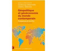 Géopolitique et géoéconomie du monde contemporain: Puissances et conflits