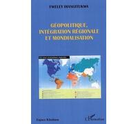 Géopolitique, Intégration Régionale Et Mondialisation