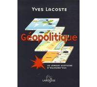 Géopolitique: La longue histoire d'aujourd'hui