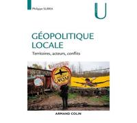 Géopolitique locale - Territoires, acteurs, conflits - Philippe Subra - Armand Colin - broché - Etude