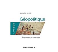 Géopolitique - Méthodes et concepts: Méthodes et concepts