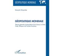 Mwayila Tshiyembe – Géopolitique mondiale – Théorie générale – Broché