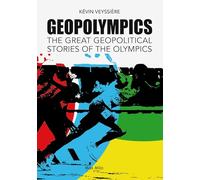 GeopOlympics - English version: The Great Geopolitical stories of the Olympics