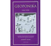 Geoponika : "Le travail agricole", une traduction moderne du manuel agricole romain et byzantin