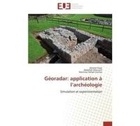 Géoradar: application à l'archéologie Ahmed Faize (Auteur), Abdellah Driouach (Auteur), Martinez Rafael Gomez (Auteur)