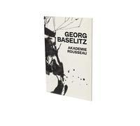 Georg Baselitz - Akademie Rousseau
