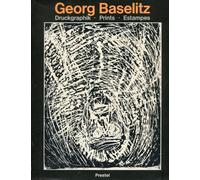 Georg Baselitz: Druckgraphik, Prints, Estampes, 1963-1983