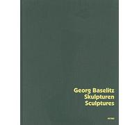 Georg baselitz sculptures /anglais/allemand