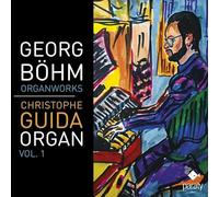 Georg Böhm: Organ Work, Vol. 1