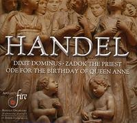 Georg Friedrich Händel : Dixit Dominus-Ode for Birthday of Queen Anne-Zadok The Priest