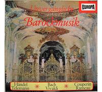 Georg Friedrich Händel , Johann Sebastian Bach , François Couperin , Georg Philipp Telemann , Antonio Vivaldi , Jean-Philippe Rameau - Unvergangliche Barockmusik - Georg Friedrich Handel, Johann Sebastian Bach, Francois Couperin, Georg Philipp Telemann, Antonio Vivaldi, Jean-Philippe Rameau LP