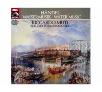 Georg Friedrich Händel , Riccardo Muti , Berliner Philharmoniker - Händel Wassermusik / Water Music / Musica sull acqua - Riccardo Muti Berliner Philharmoniker