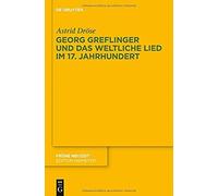 Georg Greflinger Und Das Weltliche Lied Im 17. Jahrhundert