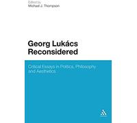 Georg Lukacs Reconsidered