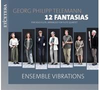 Georg Philipp Telemann – 12 Fantasias – Ensemble Vibrations – CD – Harmonia Mundi