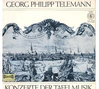 Georg Philipp Telemann - Georg Philipp Telemann ?- Die Konzerte Aus Der Tafelmusik