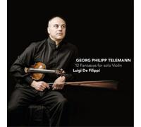 DE FILIPPI LUIGI (violino) - Telemann : Douze Fantaisies pour Violon Seul. De Filippi