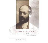 Georg Simmel And The Disciplinary Imaginary