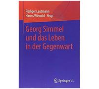 Georg Simmel Und Das Leben In Der Gegenwart