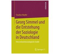 Georg Simmel Und Die Entstehung Der Soziologie In Deutschland