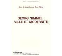 Georg Simmel - Ville Et Modernite