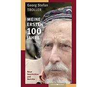 Georg Stefan Trolle Meine ersten 100 Jahre: Neue Geschichten und Bericht (Poche)