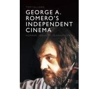 George A. Romero's Independent Cinema