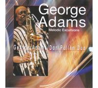 George Adams / Don Pullen – Melodic Excursions
